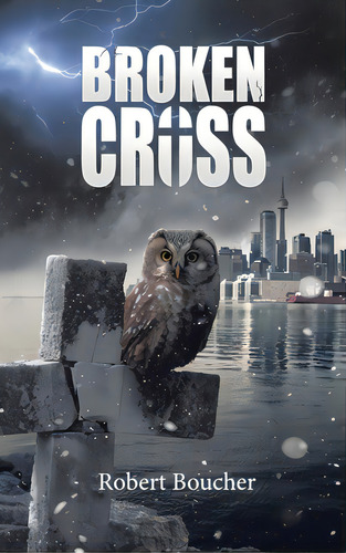 Broken Cross, De Boucher, Robert. Editorial Liferich Pub, Tapa Dura En Inglés