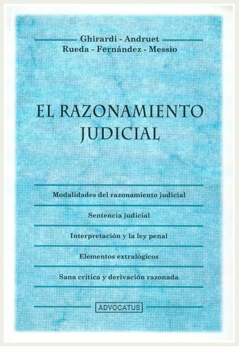 El Razonamiento Judicial - Ghirardi, Andruet Y Otros