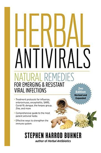 Herbal Antivirals, 2nd Edition: Natural Remedies For Emergin