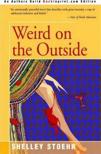 Weird On The Outside, De Shelley Stoehr. Editorial Iuniverse, Tapa Blanda En Inglés