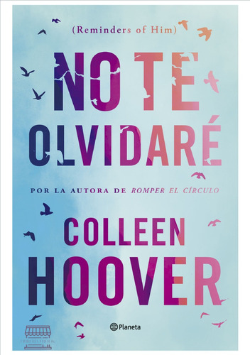 No Te Olvidaré( Reminders Of Him) Collen Hoover