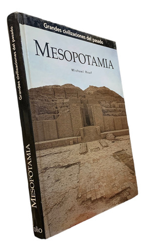 Mesopotamia Michael Roaf Ilustrado Grandes Civilizaciones 