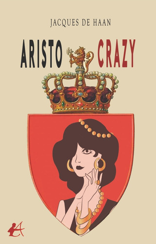 Aristo-crazy, De De Haan, Jacques. Editorial Adarve, Tapa Blanda En Español