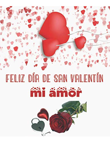 Feliz Dia De San Valentin Mi Amor: Este Bonito Cuaderno Es U