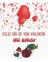 Comprar Feliz Dia De San Valentin Mi Amor: Este Bonito Cuaderno Es U