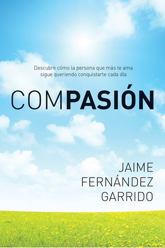 Compasión, De Jaime Fernández Garrido. Editorial Tyndale, Tapa Blanda En Español, 2015