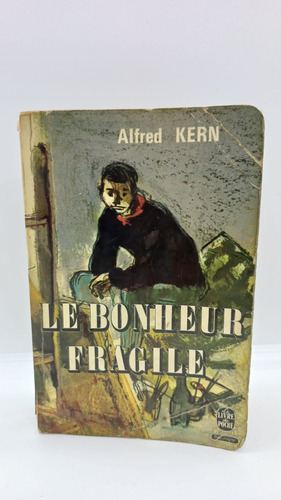 Le Bonheur Fragile - Alfred Kern - Gallimard 