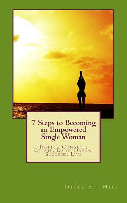 Libro 7 Steps To Becoming An Empowered Single Woman: Insp...