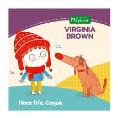 HACE FRIO, COQUE, de Virginia Brown. Editorial Alfaguara en español