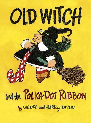 Old Witch And The Polka Dot Ribbon, De Wende Devlin. Editorial Purple House Press, Tapa Dura En Inglés