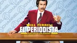 El periodista: la leyenda de Ron Burgundy