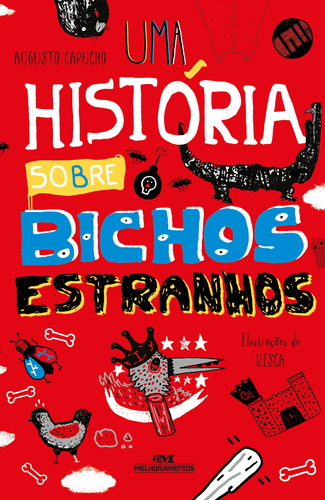 Uma História sobre Bichos Estranhos, de Capucho, Augusto. Série Biblioteca Juvenil Editora Melhoramentos Ltda., capa mole em português, 2014