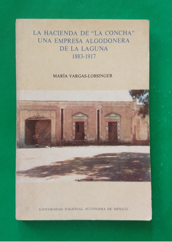 La Hacienda De La Concha . María Vargas-lobsinger