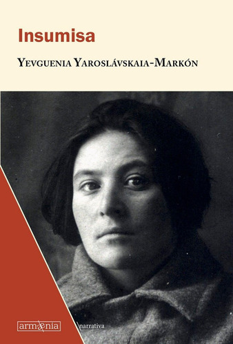 Insumisa, De Yaroslavskaia-markon, Yevguenia. Armaenia Editorial, Tapa Blanda En Español