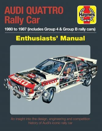 Audi Quattro Rally Car Enthusiasts' Manual : 198(bestseller)