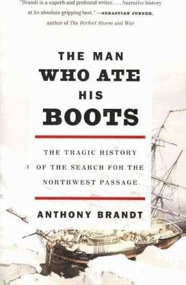 The Man Who Ate His Boots - Anthony Brandt