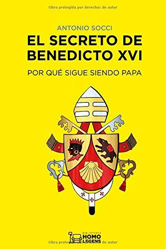 Libro : El Secreto De Benedicto Xvi Por Qué Sigue Siendo...