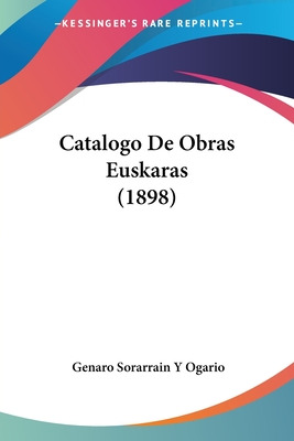 Libro Catalogo De Obras Euskaras (1898) - Ogario, Genaro ...