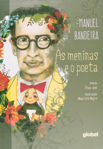 As meninas e o poeta: seleção: Elias José, de Bandeira, Manuel. Série Manuel Bandeira Editora Grupo Editorial Global, capa mole em português, 2015