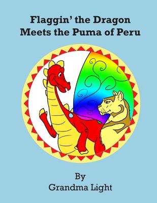Libro Flaggin' The Dragon Meets The Puma Of Peru - Light,...