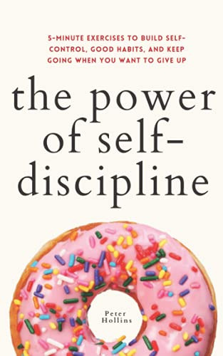 Book : The Power Of Self-discipline 5-minute Exercises To..