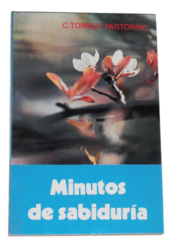 Minutos De Sabiduria / C. Torres Pastorino