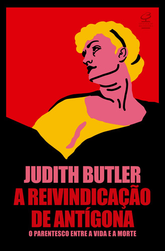 A reivindicação de Antígona, de Butler, Judith. Editora José Olympio Ltda., capa mole em português, 2022