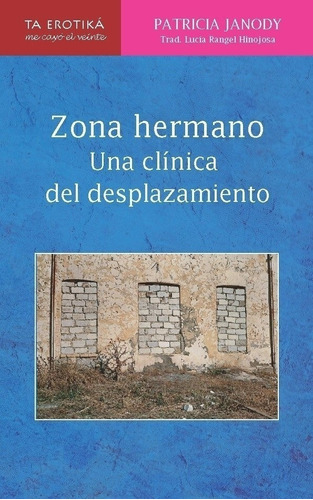 Zona Hermano Una Clinica Del Desplazamiento.janody, Patricia