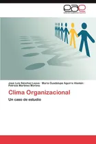Comprar Libro: Clima Organizacional: Un Caso De Estudio (edición En