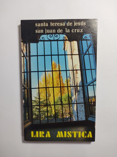 Lira Mística 2a E , Teresa De Jesús Y Juan De La Cruz 