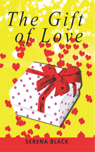 The Gift Of Love, De Black, Serena. Editorial Lightning Source Inc, Tapa Blanda En Inglés