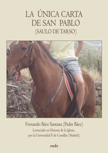 La Ãânica Carta De San Pablo (saulo De Tarso), De Báez Santana, Fernando. Editorial Ediciones Ende, Tapa Blanda En Español
