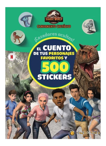 Cazadores Ocultos - Jurassic World - Cuento Y 500 Stickers