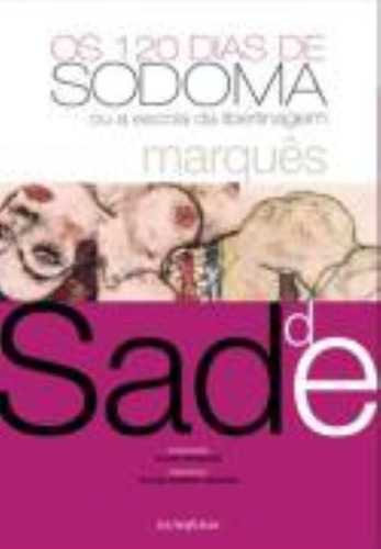 Os 120 dias de Sodoma, de Sade, Marquês de. Editora Iluminuras Ltda., capa mole em português, 2008