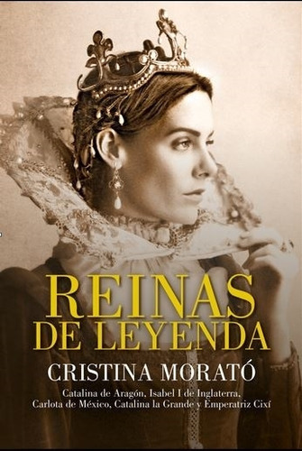 Reinas De Leyenda - Cristina Morato