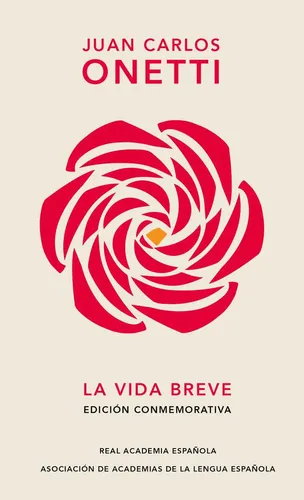 Libro: La Vida Breve. Onetti, Juan Carlos. Rae