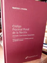 Comprar Código Procesal Penal De La Nación: Anotado, Comentado Y Concordado, De Francisco Dalbora. Códigos Comentados Editorial Abeledo Perrot, Tapa Dura, Edición Novena En Español, 2023