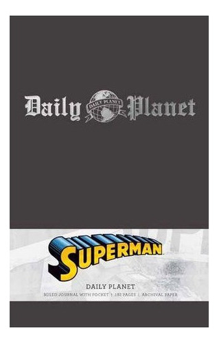 Superman. Daily Planet Hardcover Ruled Journal, De Insight Editions. Editorial Imp. Simon   Insight Editions Llc, Tapa Dura En Inglés