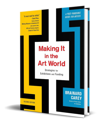 Making It In The Art World, De Brainard Carey. Editorial Allworth, Tapa Blanda En Inglés, 2021