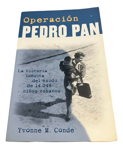 Operación Pedro Pan Libro De Yvonne M. Conde