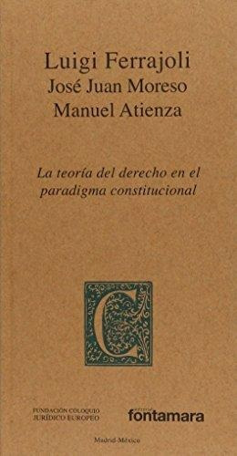 La Teoría Del Derecho En El Paradigma Constitucional