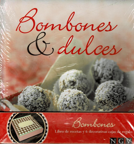 Bombones & Dulces: CON 6 DECORATIVAS CAJAS DE REGALO, de vários, vários. Editorial Ngv, tapa blanda, edición 1 en español, 2011