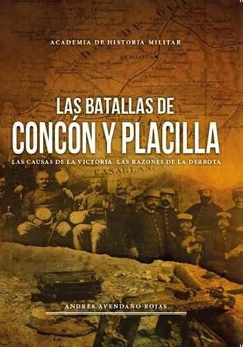 Libro Las Batallas De Con Con Y Placilla.