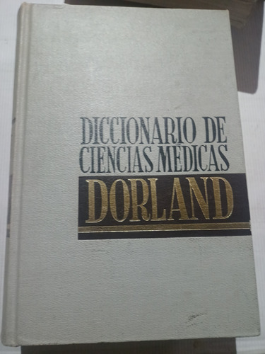 Diccionario De Las Ciencias Médicas Dorland Pasta Dura 1965