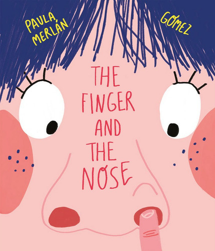 The Finger And The Nose, De Gomez. Editorial Nubeocho, Tapa Dura En Inglés