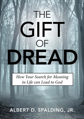 Libro The Gift Of Dread: How Your Search For Meaning In L...