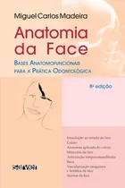 Comprar Anatomia da face, de Madeira. Editorial Sarvier Editora de Livros Médicos Ltda, capa mole em português, 2012