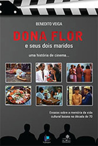 DONA FLOR E SEUS MARIDOS, UMA HISTORIA DE CINEMA, de VEIGA, BENEDITO. Editora VIA LITTERARUM, capa mole, edição 1ª edição - 2009 em português