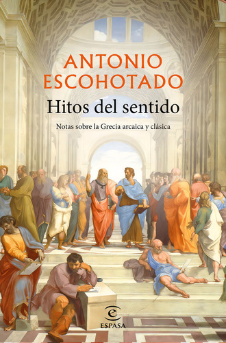 Hitos Del Sentido - Escohotado, Antonio