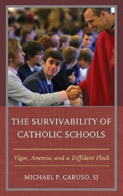 Libro The Survivability Of Catholic Schools : Vigor, Anem...